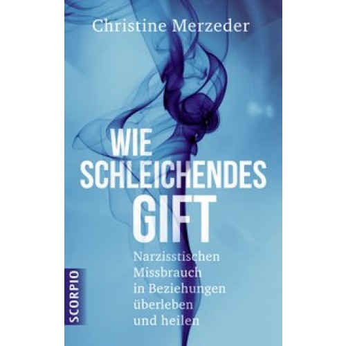 Wie schleichendes Gift