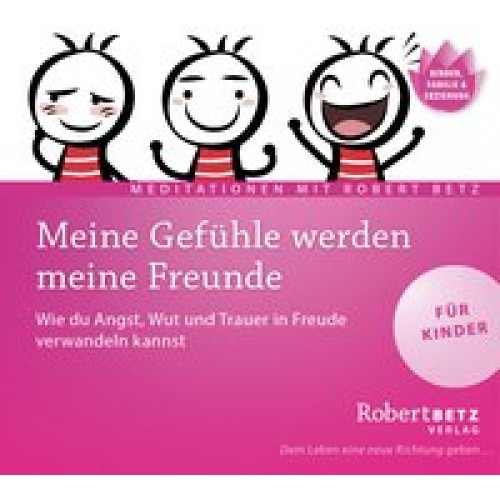 Meine Gefühle werden meine Freunde - Meditations-CD für Kinder