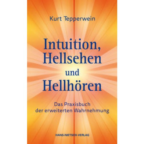 Intuition, Hellsehen und Hellhören