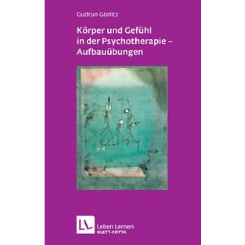 Körper und Gefühl in der Psychotherapie - Aufbauübungen