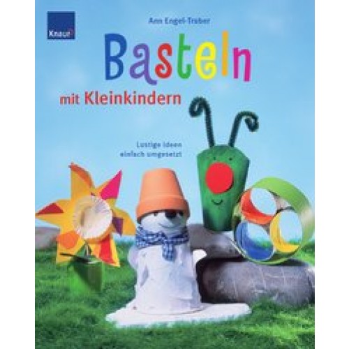 Basteln mit Kleinkindern