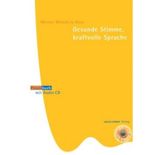 Gesunde Stimme, kraftvolle Sprache