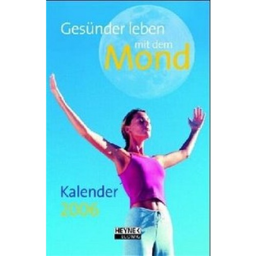 Gesünder leben mit dem Mond 2005