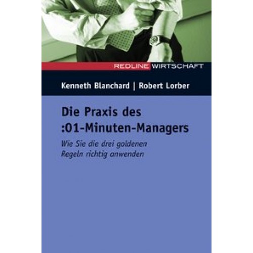 Die Praxis des :01-Minuten-Managers