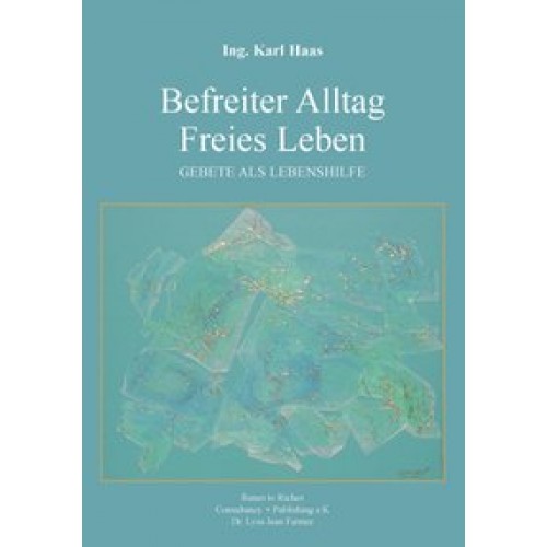 Befreiter Alltag Freies Leben