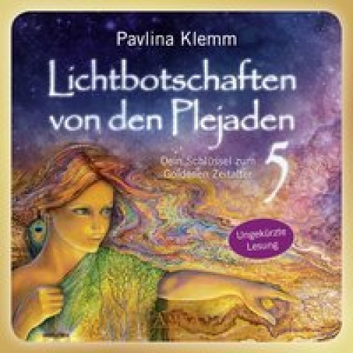 Lichtbotschaften von den Plejaden Band 5 (Das Hörbuch - ungekürzte Lesung)