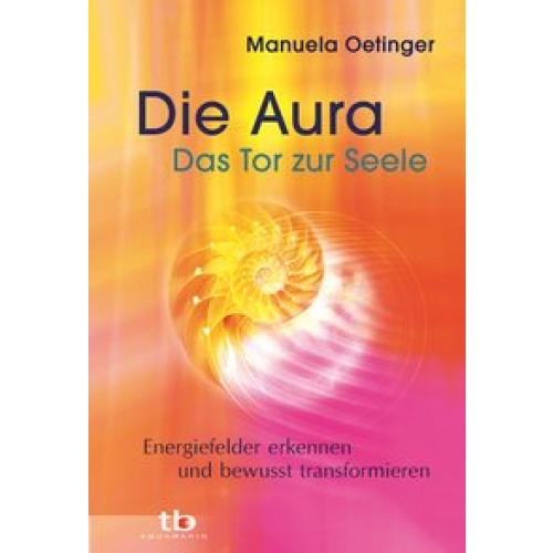 Die Aura – Das Tor zur Seele