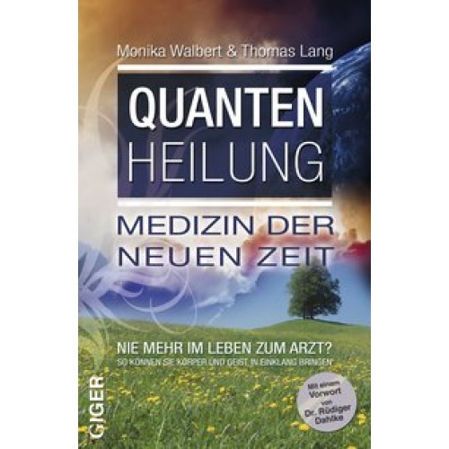 Quantenheilung - Medizin der neuen Zeit