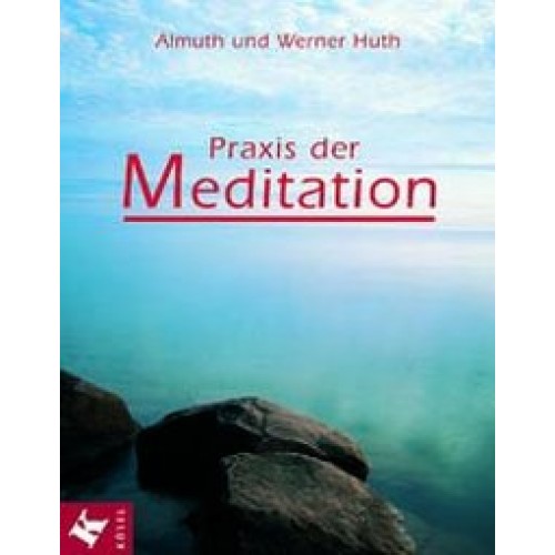 Praxis der Meditation