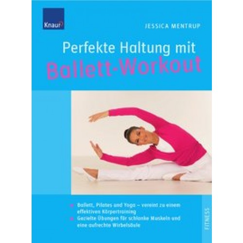 Perfekte Haltung mit Ballett-Workout