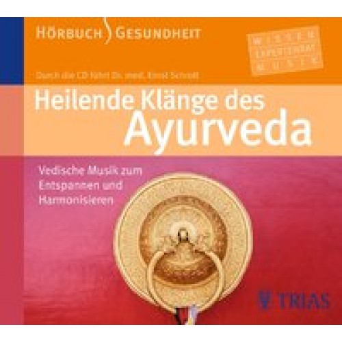 Heilende Klänge des Ayurveda - Hörbuch