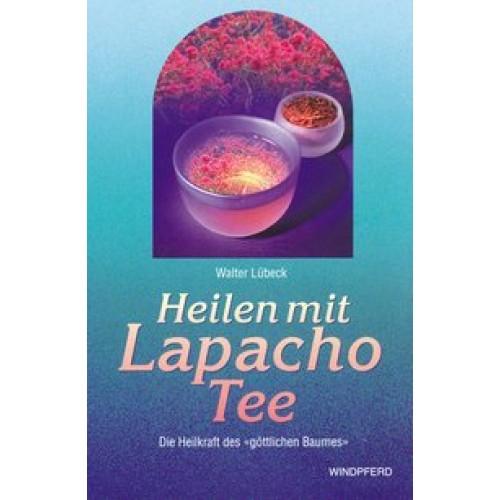 Heilen mit Lapacho-Tee