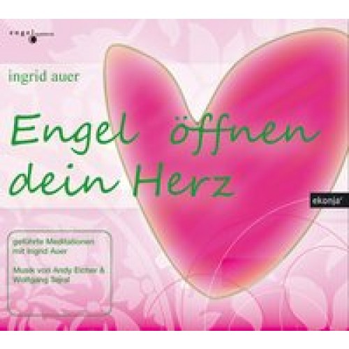 Engel öffnen dein Herz