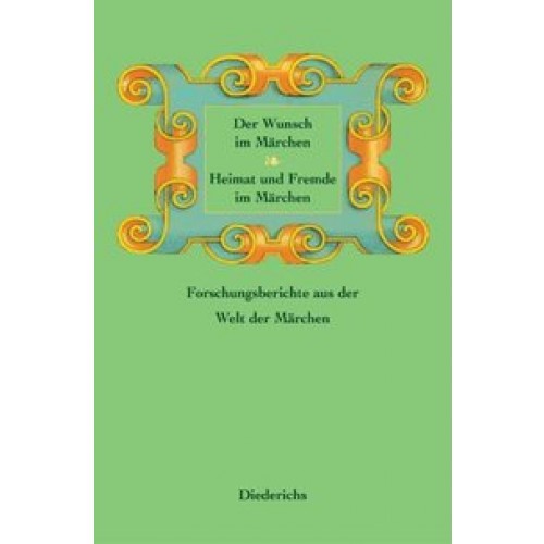 Der Wunsch im Märchen - Heimat und Fremde im Märchen