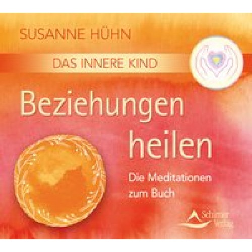 CD Das Innere Kind – Beziehungen heilen