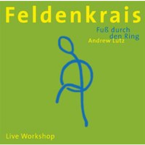 Feldenkrais - Fuss durch den Ring