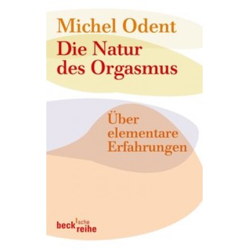 Die Natur des Orgasmus