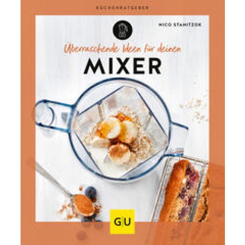 Überraschende Ideen für deinen Mixer