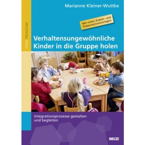 Verhaltensungewöhnliche Kinder in die Gruppe holen