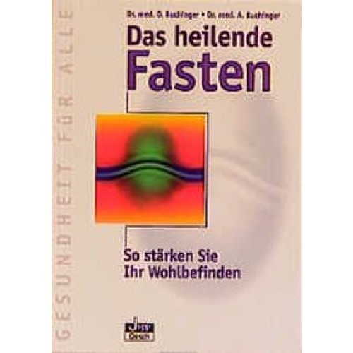 Das heilende Fasten