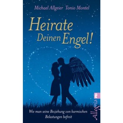 Heirate Deinen Engel!