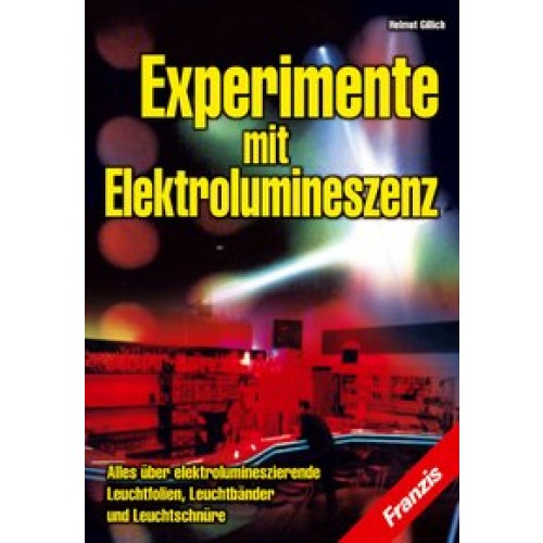 Experimente mit Elektrolumineszenz