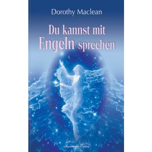 Du kannst mit Engeln sprechen