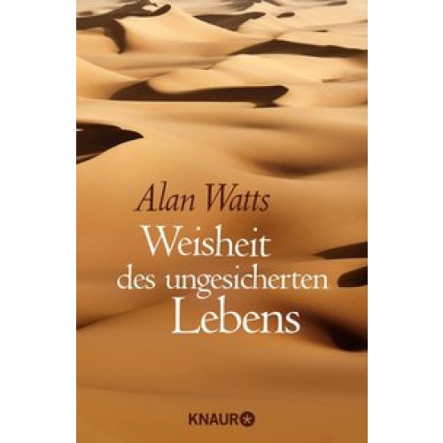 Weisheit des ungesicherten Lebens