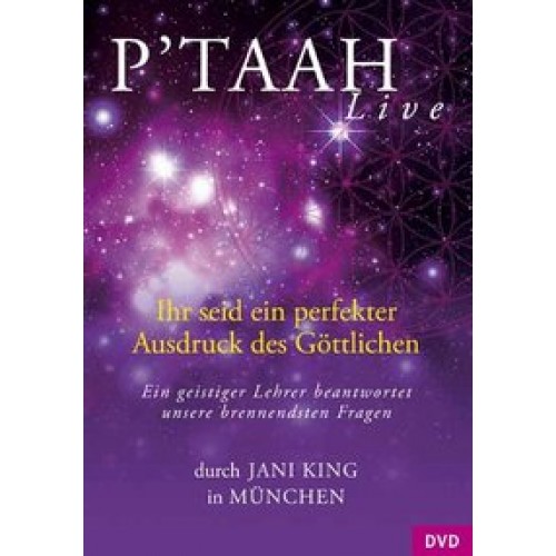 P'taah Live Ihr seid ein perfekter Ausdruck des Göttlichen