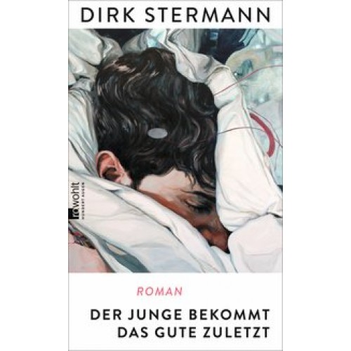 Der Junge bekommt das Gute zuletzt [Gebundene Ausgabe] [2016] Stermann, Dirk