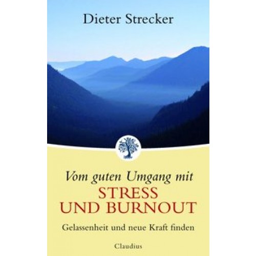 Vom guten Umgang mit Stress und Burnout