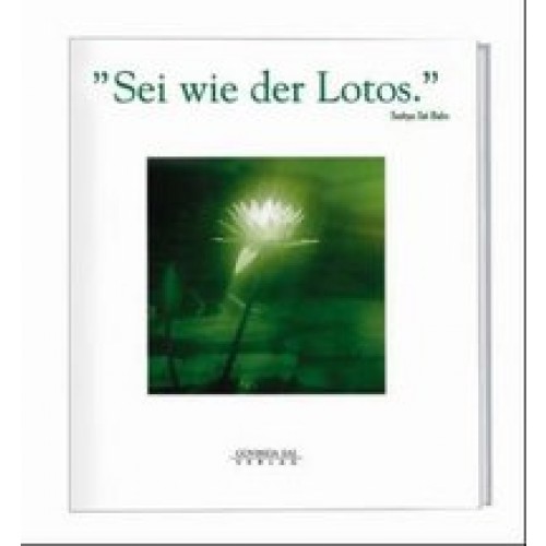 Sei wie der Lotus