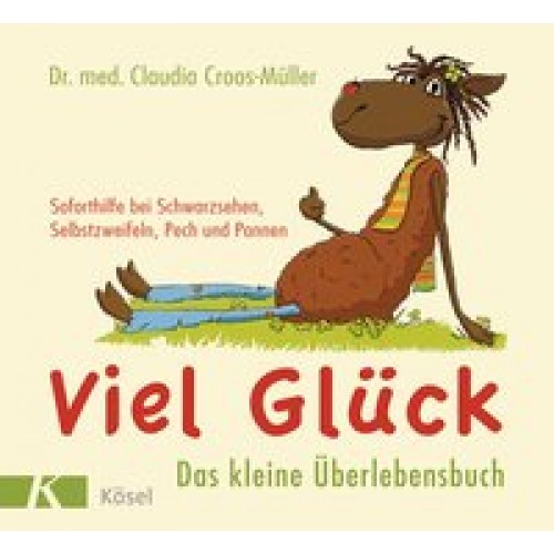 Viel Glück - Das kleine Überlebensbuch