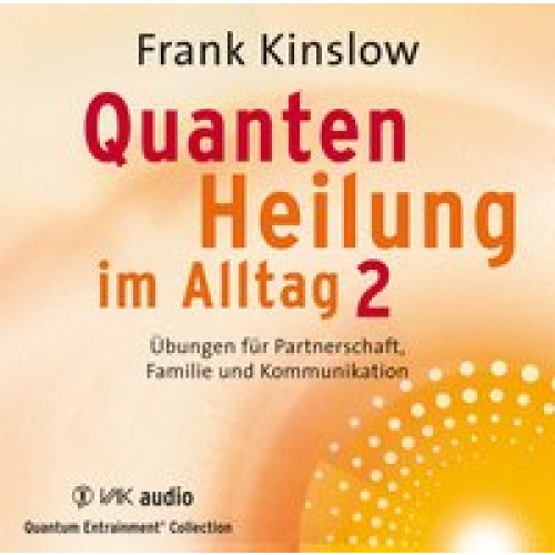 Quantenheilung im Alltag 2