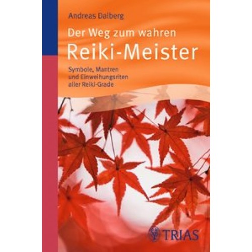 Der Weg zum wahren Reiki-Meister