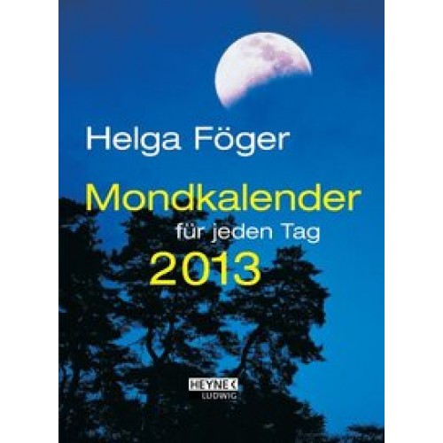 Mondkalender für jeden Tag 2013