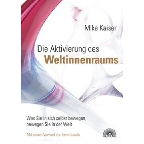 Die Aktivierung des Weltinnenraums