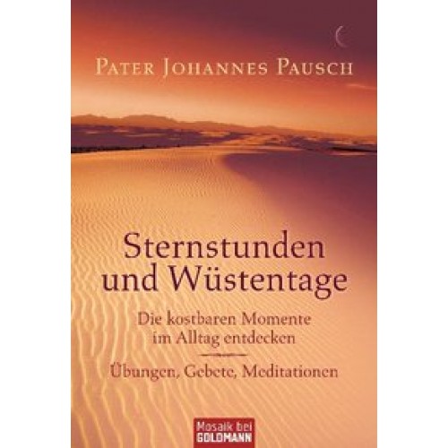 Sternstunden und Wüstentage