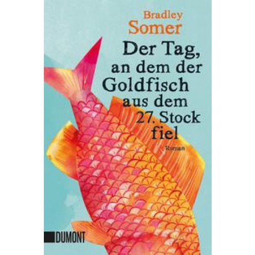 Der Tag, an dem der Goldfisch aus dem 27. Stock fiel