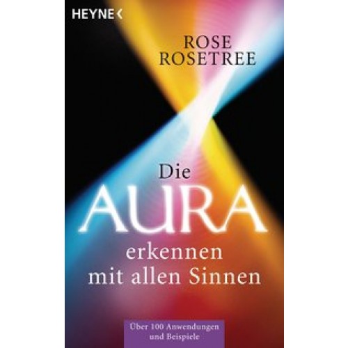 Die Aura erkennen - mit allen Sinnen