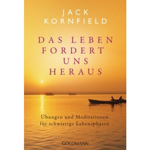 Das Leben fordert uns heraus