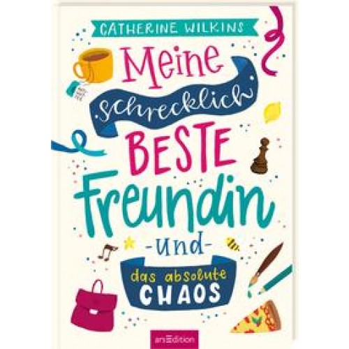 Meine schrecklich beste Freundin und das Catherine Wilkins