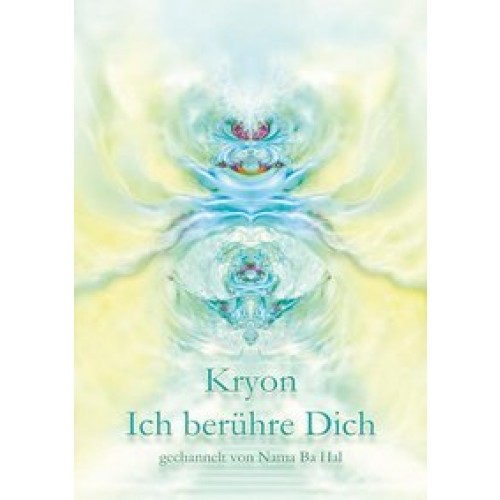 Kryon - Ich berühre Dich