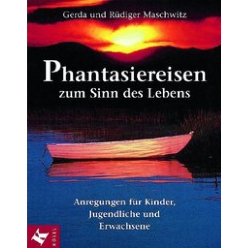 Phantasiereisen zum Sinn des Lebens