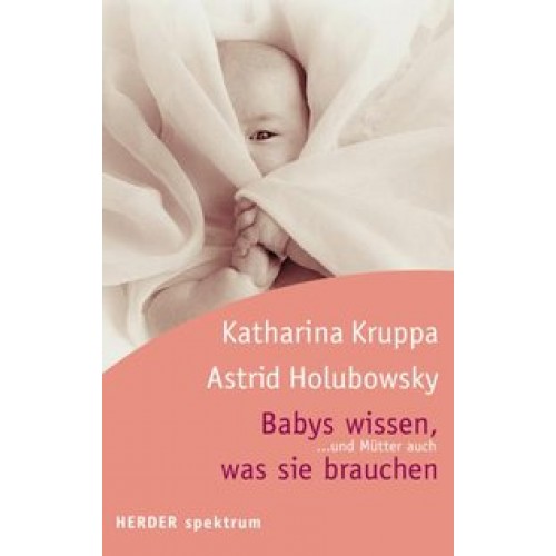 Babys wissen, was sie brauchen