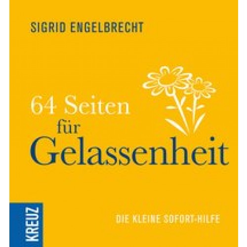 64 Seiten für Gelassenheit