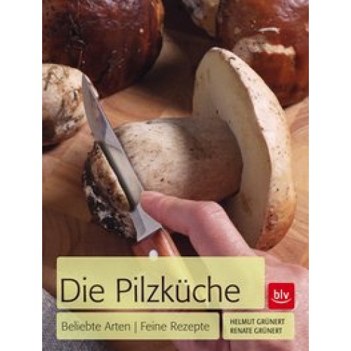 Grünert, Die Pilzküche