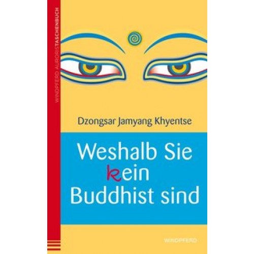 Weshalb Sie (k)ein Buddhist sind