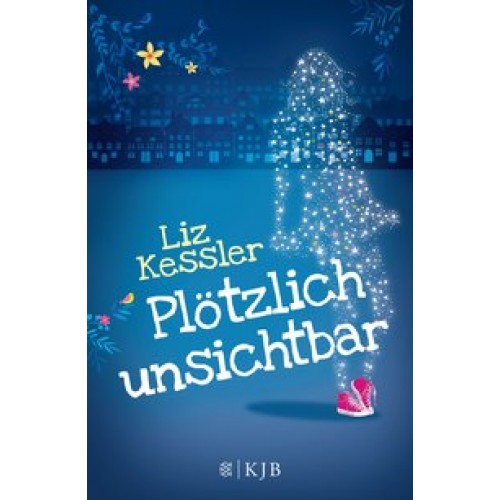 Plötzlich unsichtbar [Gebundene Ausgabe] [2015] Kessler, Liz, Riekert, Eva