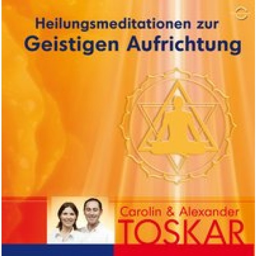 Heilungsmeditation zur Geistigen Aufrichtung